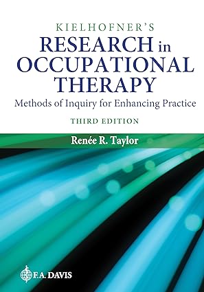 Kielhofner's Research in Occupational Therapy: Methods of Inquiry for Enhancing Practice (3rd Edition) - Orginal Pdf